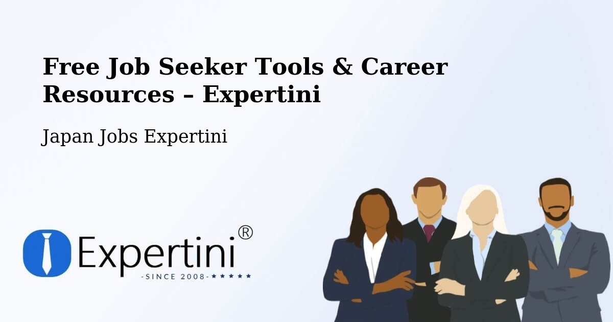 Free Job Seeker Tools & Career Resources – Koshigaya Shi - Koshigaya Shi, Japan Jobs Expertini